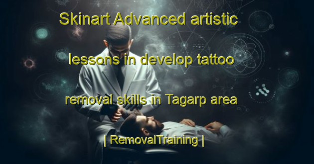 Skinart Advanced artistic lessons in develop tattoo removal skills in Tagarp area | RemovalTraining | RemovalClasses | SkinartTraining-Sweden